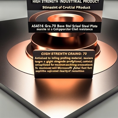 SA516 Gr.70 Materiale di base Placca d'acciaio placcata con materiale metallico placcato in rame per una resistenza ottimale e resistenza alla corrosione